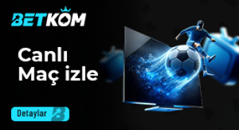 Betkom Canlı Maç Yayınları