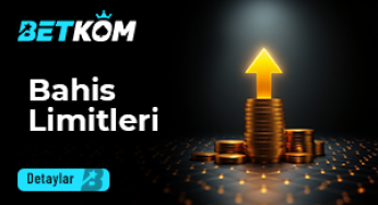 Betkom Bahis Limitleri