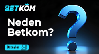 Betkom Neden Tercih Edilmeli?